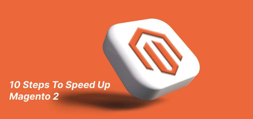 steps-to-speed-up-magento-2